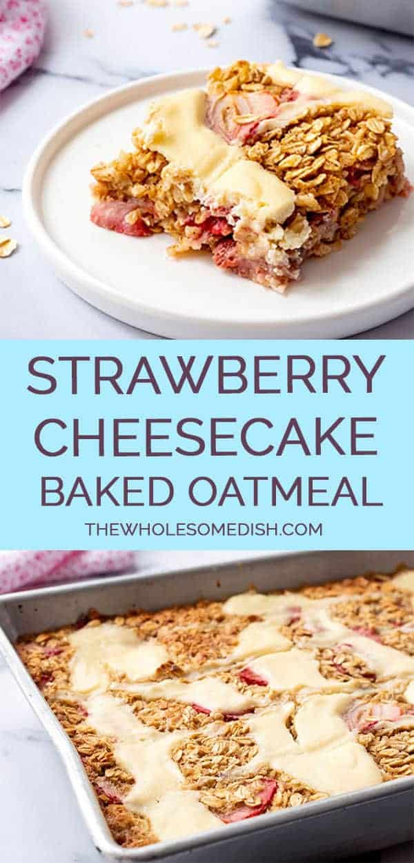 Strawberry cheesecake baked oatmeal - Strawberry baked oats with a cheesecake swirl. A great breakfast for feeding a crowd or make ahead for the week. #bakedoatmeal #bakedoats #strawberryoatmeal #strawberrycheesecake #cheesecake #thewholesomedish