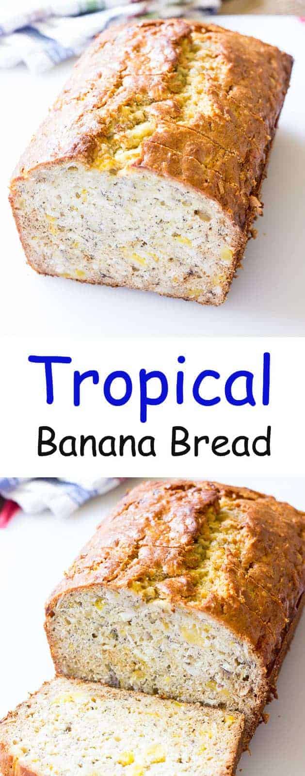 2 image collage with text showing Tropical Banana Bread