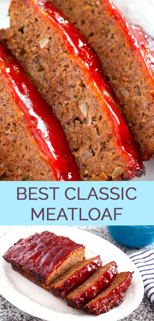 The Best Classic Meatloaf Recipe 2 image Pinterest Collage with text