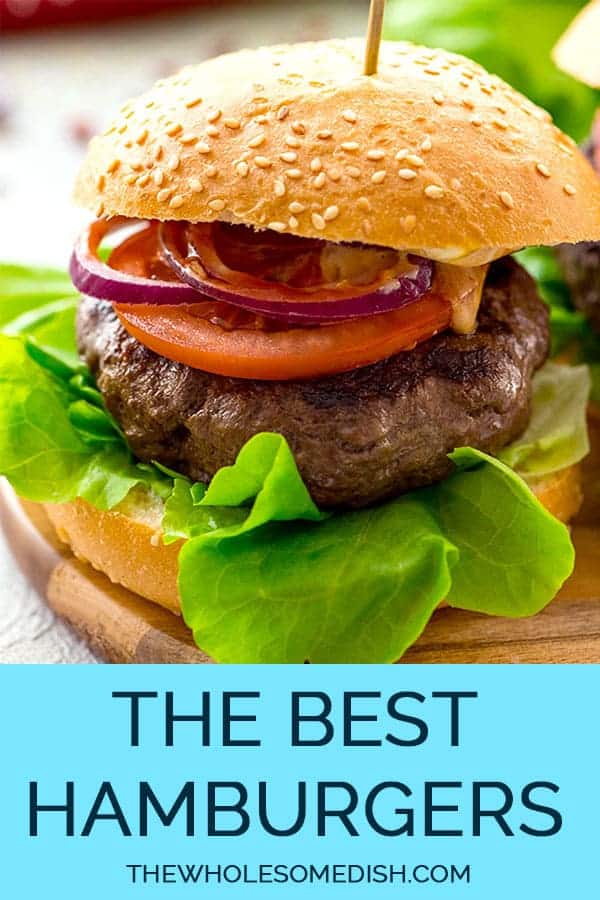 The Best Classic Burger - The Wholesome Dish