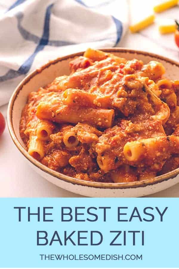 The Best Easy Baked Ziti The Wholesome Dish